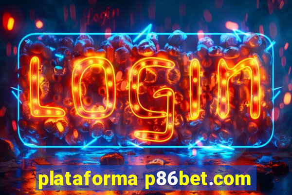 plataforma p86bet.com